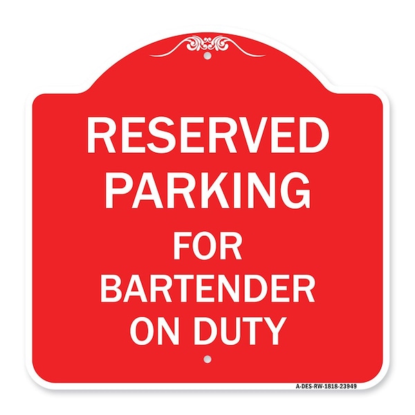 Signmission Designer Series Sign-For Bartender on Duty, Red & White Aluminum Sign, 18" x 18", RW-1818-23949 A-DES-RW-1818-23949 - main